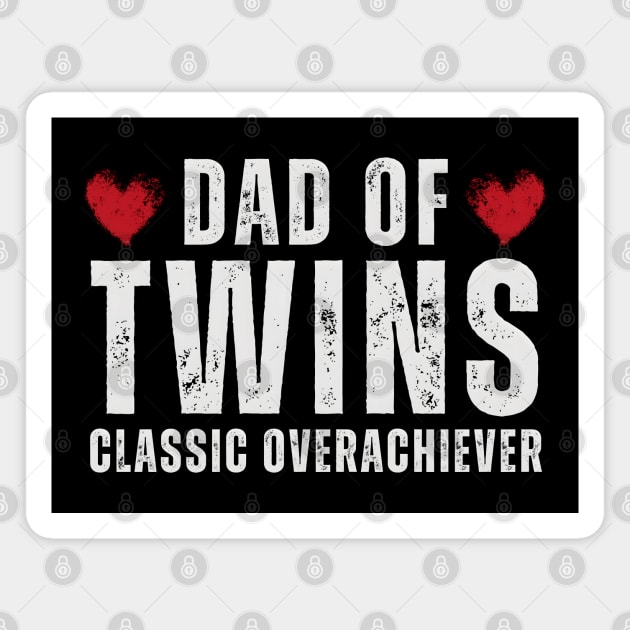 Dad of Twins: Classic Overachiever Magnet by MakerMind8.2